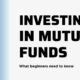 How to start investing in Mutual funds